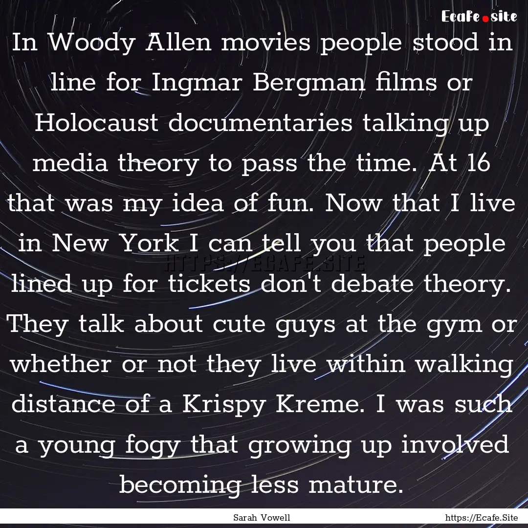 In Woody Allen movies people stood in line.... : Quote by Sarah Vowell