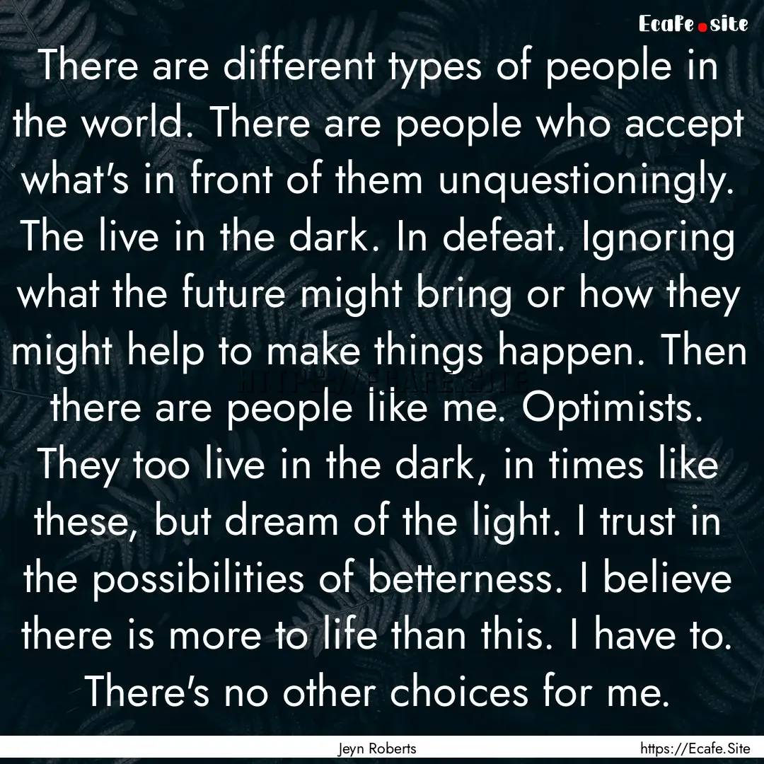 There are different types of people in the.... : Quote by Jeyn Roberts