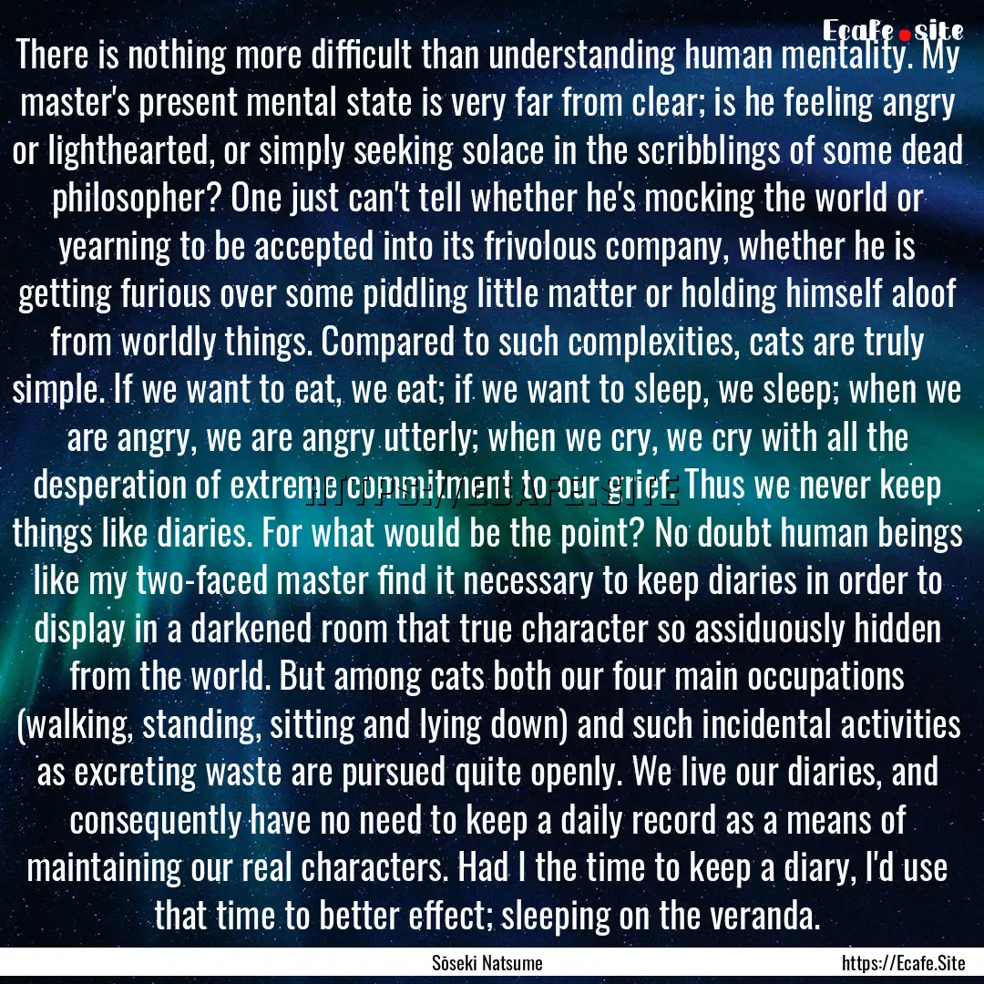 There is nothing more difficult than understanding.... : Quote by Sōseki Natsume