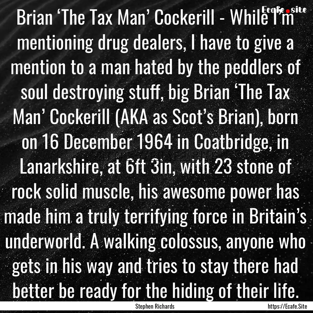 Brian ‘The Tax Man’ Cockerill - While.... : Quote by Stephen Richards