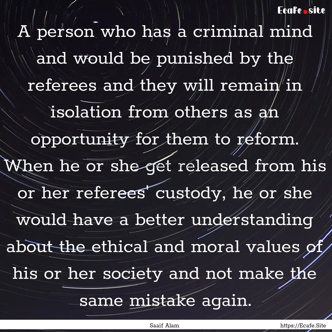 A person who has a criminal mind and would.... : Quote by Saaif Alam