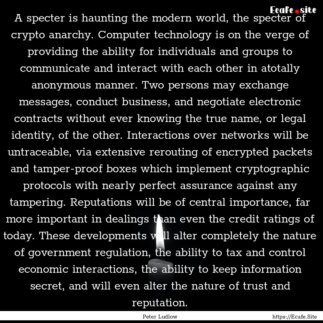 A specter is haunting the modern world, the.... : Quote by Peter Ludlow